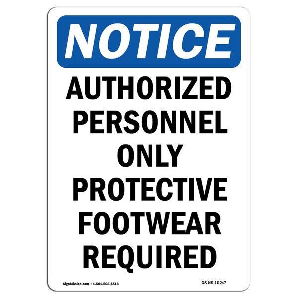 Safety Sign, OSHA Notice, 18" Height, Authorized Personnel Only Protective Sign, Portrait
